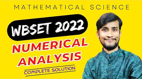 WBSET 2022 || Numerical Analysis Solution | @TheLearningField_Chandan #wbset #wbcsc