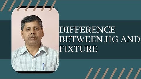 DIFFERENCE BETWEEN JIG AND FIXTURE  | @mechanicalconcepts2.0