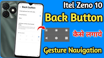 Itel zeno 10 back button setting || How to change back button in itel zeno 10 || Itel zeno 10 button