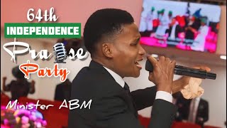 INDEPENDENCE PRAISE PARTY || Minister ABM