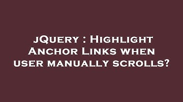 jQuery : Highlight Anchor Links when user manually scrolls?