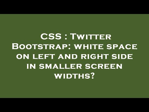 CSS : Twitter Bootstrap: white space on left and right side in smaller screen widths?