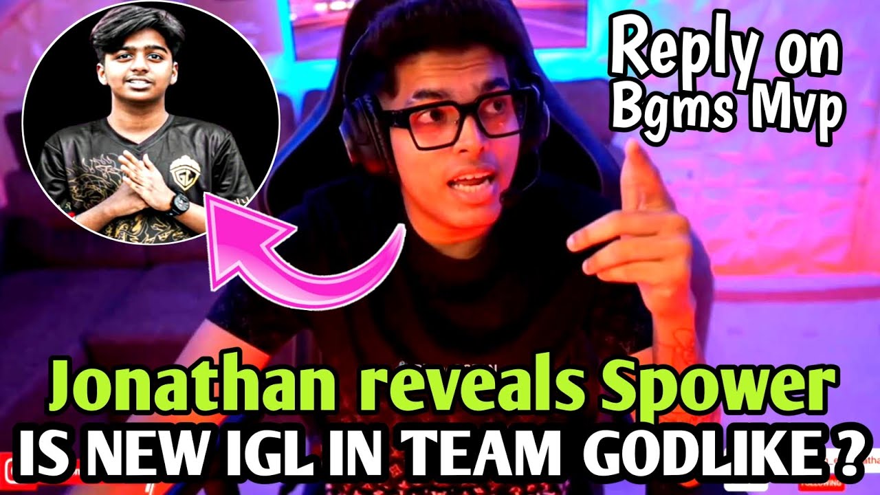 Jonathan Reveals Godl New IGL 💛|Spower IGL in team Godl🔥🇮🇳 