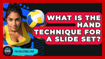 What Is The Hand Technique For A Slide Set? - The Volleyball Hub