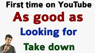 Use Of As Good As Use Of Looking For Use Of Take Down English Speaking Course Learn English