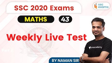 7:00 PM - SSC 2020 Exams | Maths by Naman Sir | Weekly Live Test