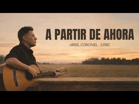 From Now On – Ariel Coronel (Lyric Video)