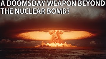 Doomsday Weapon! Cobalt Bomb