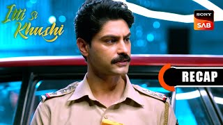 Itti Si Khushi Ep 22 & Ep 23 Recap इतत स खश