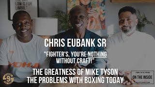 Chris Eubank Sr on MIKE TYSON,  ANTHONY JOSHUA AND THE PROBLEMS WITH BOXING TODAY. 2/2.