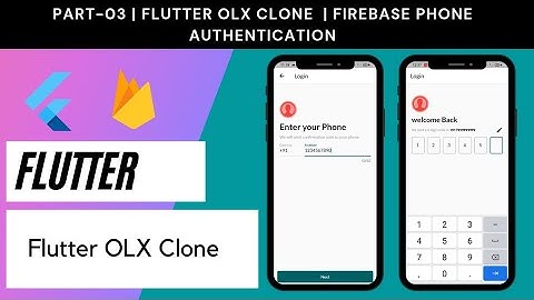 Flutter OLX Clone # Part 3 | Firebase Phone Authentication