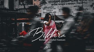 @Rovalio - Bikhra ft. @abdulhannan7161 - How men in love see the world