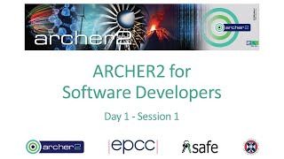 ARCHER2 for Software Developers - Day 1 Part 1