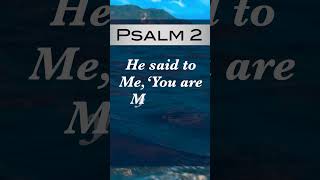 Psalm 2 The Reign of the Lord’s Anointed