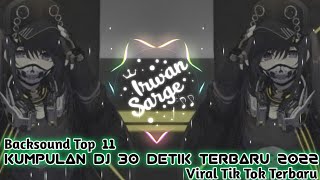 Kumpulan Dj 30 Detik Cocok Buat Backsound Editor Berkelas 2022 Terbaru