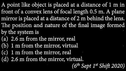 A point like object is placed at a distance of 1 min front of a convex lens  OP DTS 15 Q2