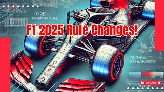 F1 2025 Technical Regulation Changes – What’s New & Why It Matters