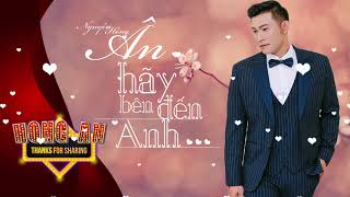 Video voorbeeld van "Hãy Đến Bên Anh - Nguyễn Hồng Ân (Official Audio)"