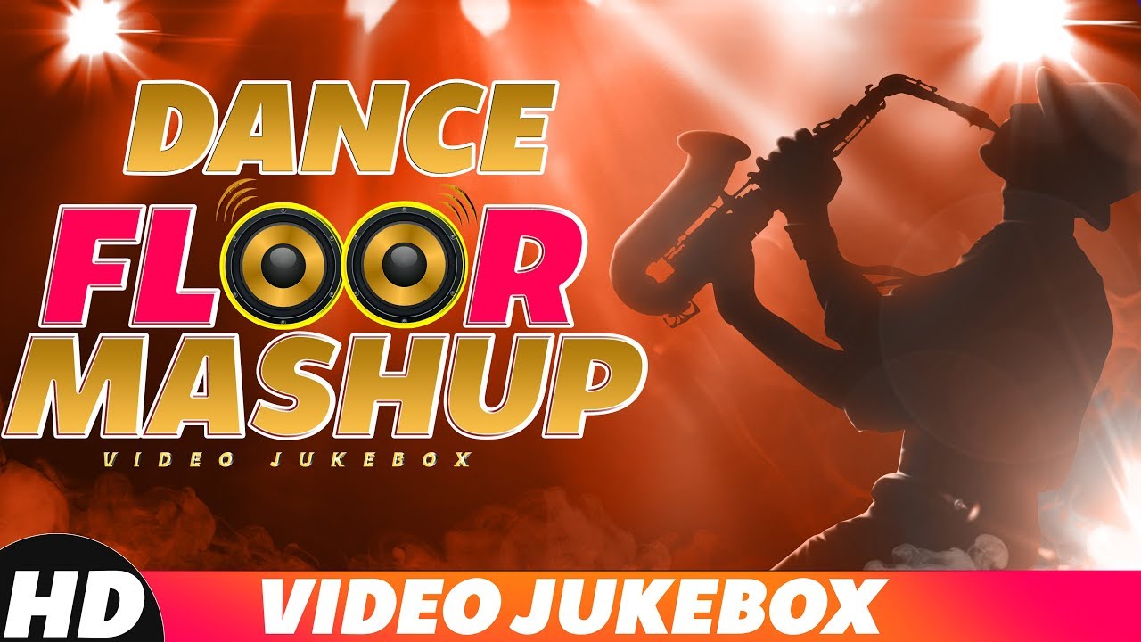 Dance Floor Mashup | Latest Punjabi Song 2018 | Speed Records