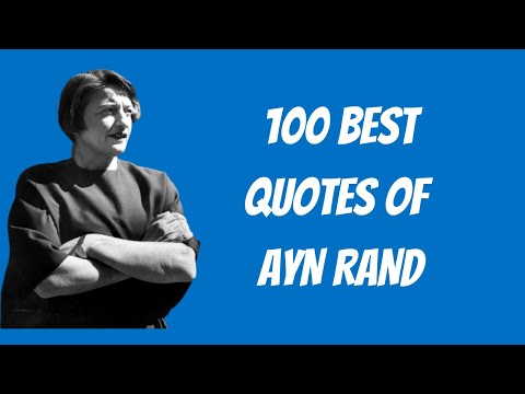 100 Ayn Rand Quotes | Ayn Rand Philosophy