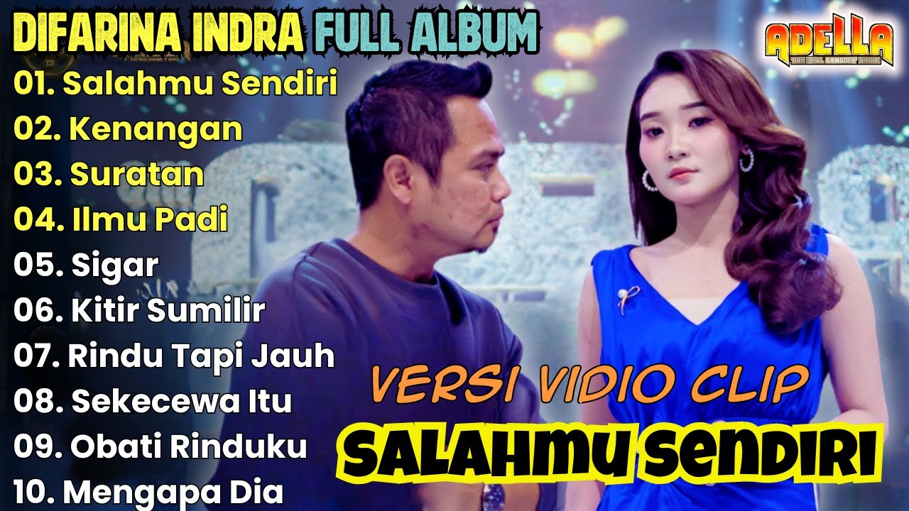 Salahmu Sendiri - Difarina Indra Full Album Terbaru || Obati Rinduku Adella Full Album Terbaru 2024