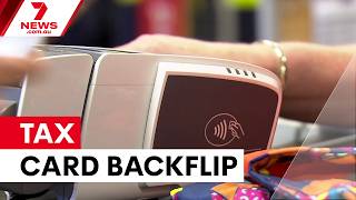 Government delays ATO credit card ban after backlash | 7NEWS