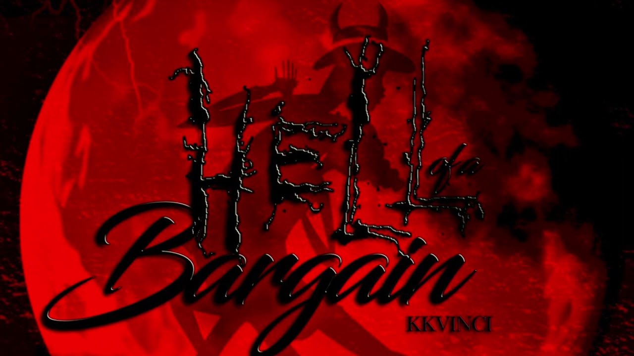 Hell of A Bargain - KKVinci (Official Audio)