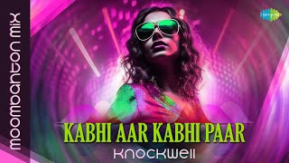 Kabhi Aar Kabhi Paar Moombahton Mix | Knockwell | Aar Paar | Retro Bollywood Song