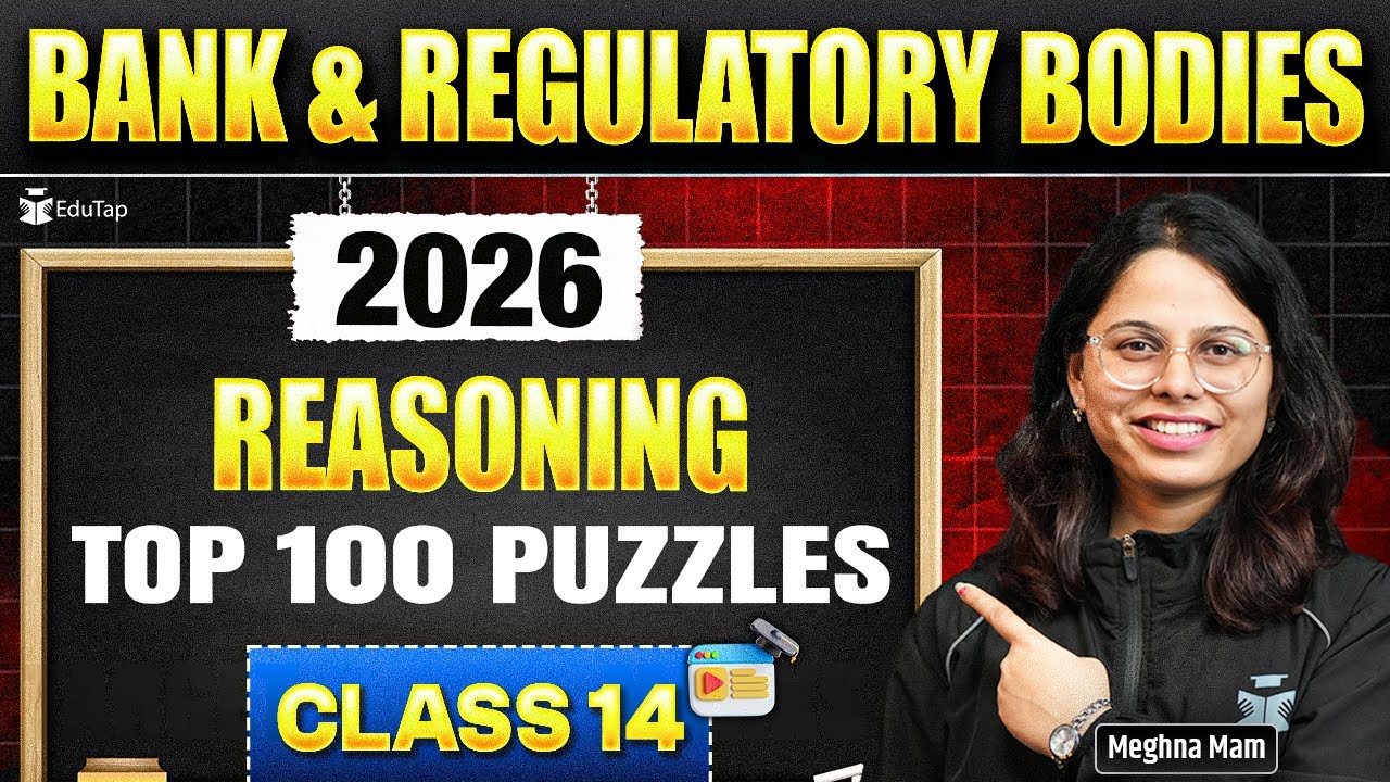 Banking & Regulatory Bodies Exams 2026 | Top 100 Puzzles Questions of Reasoning | Class - 14
