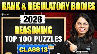Banking & Regulatory Bodies Exams 2026 | Top 100 Puzzles Questions of Reasoning | Class - 14