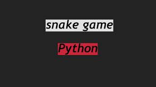 Snake game with Python - No Talking