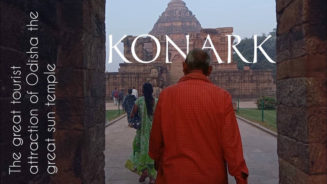 KONARK || The Great Sun Temple of Odisha || beauty of Odisha #cinematic