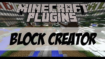 Minecraft Plugin Spotlight | BlockCreator by 2Fast08
