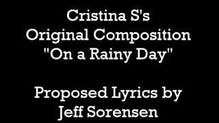 Proposed Lyrics to Cristina Ss On A Rainy Day