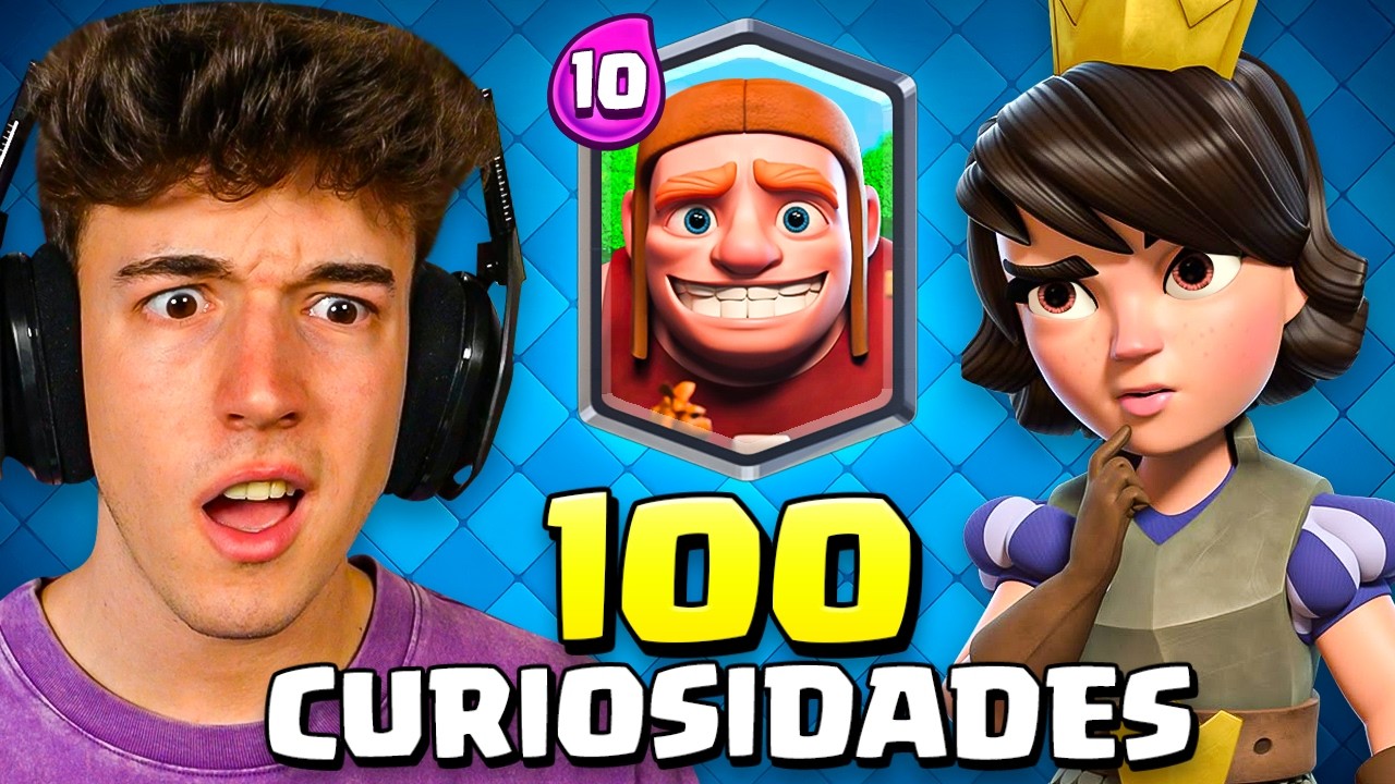 REACCIONO a 100 CURIOSIDADES QUE NO SABIAS de CLASH ROYALE