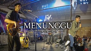 LUF - Menunggu ( Live at Konsert Malam Darah Muda ) [ PARKMAYAFEST ]