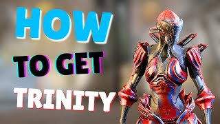 How to get Trinity in Warframe