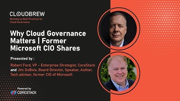 Why Cloud Governance Matters | Former Microsoft CIO Shares