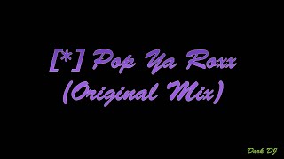 Dark Dj - Pop Ya Ro Original Mix