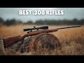 These Are the 10 BEST .308 Rifles You Can Buy in 2025!