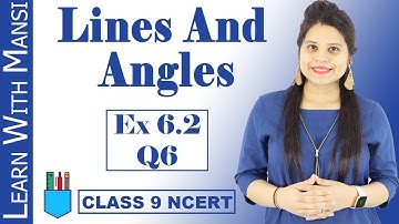Class 9 Maths | Chapter 6 | Exercise 6.2 Q6 | Lines and Angles | NCERT