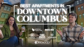 The BEST Downtown Columbus, Ohio Apartments | Luke \& Elle’s Top Picks ✨