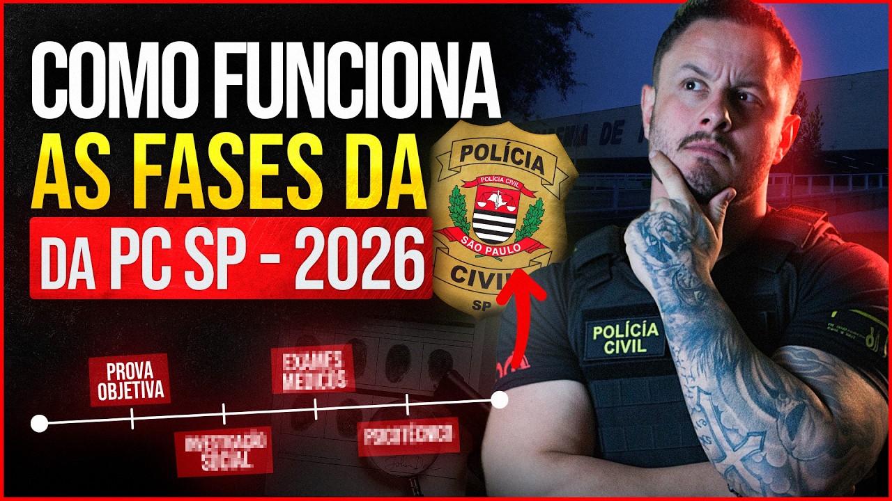 QUAIS SÃO AS FASES DO CONCURSO DA POLÍCIA CIVIL SP? [Entenda tudo]