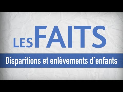 Vidéo: Les enlèvements d'enfants sont-ils principalement le fait d'étrangers ?