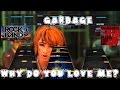 Garbage - Why Do You Love Me? - Rock Band DLC Expert Full Band (February 19th, 2008)