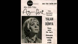 Ay Feri - Yalan dünya  (1968) “Those were the days” Resimi