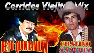 CHALINO SANCHEZ VS BETO QUINTANILLA || CORRIDOS CHINGONES
