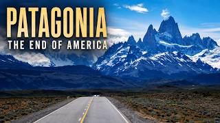 Patagonia: The Place Where America Ends - Documentary 4K