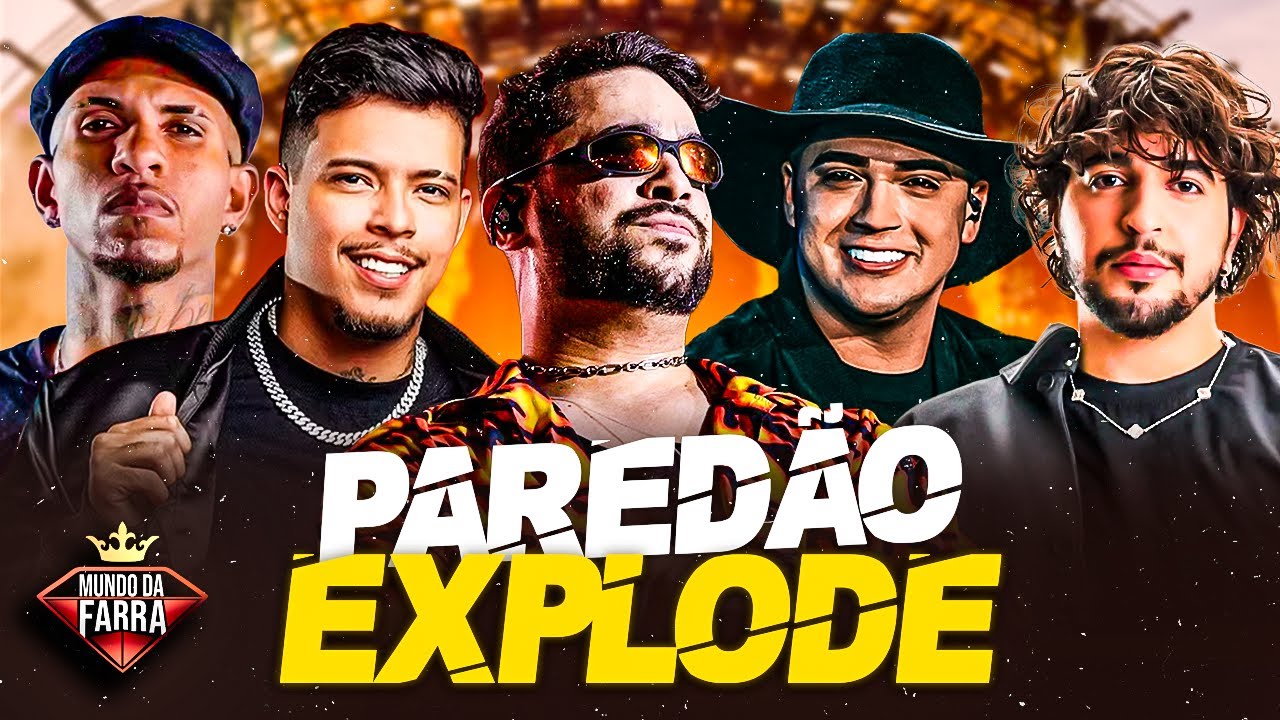 SELEÇÃO PAREDÃO EXPLODE - NATANZINHO LIMA, HENRY FREITAS, RESENHA DO ARROCHA, ZE FELIPE, NATTAN