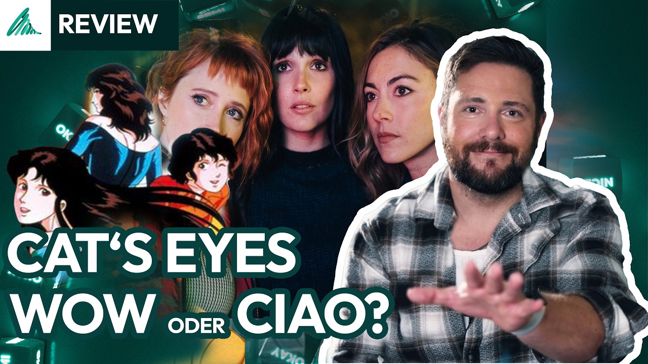 Cat’s Eye Live-Action Review 🎬 Das französische Remake von Ein Supertrio auf ZDFneo! 